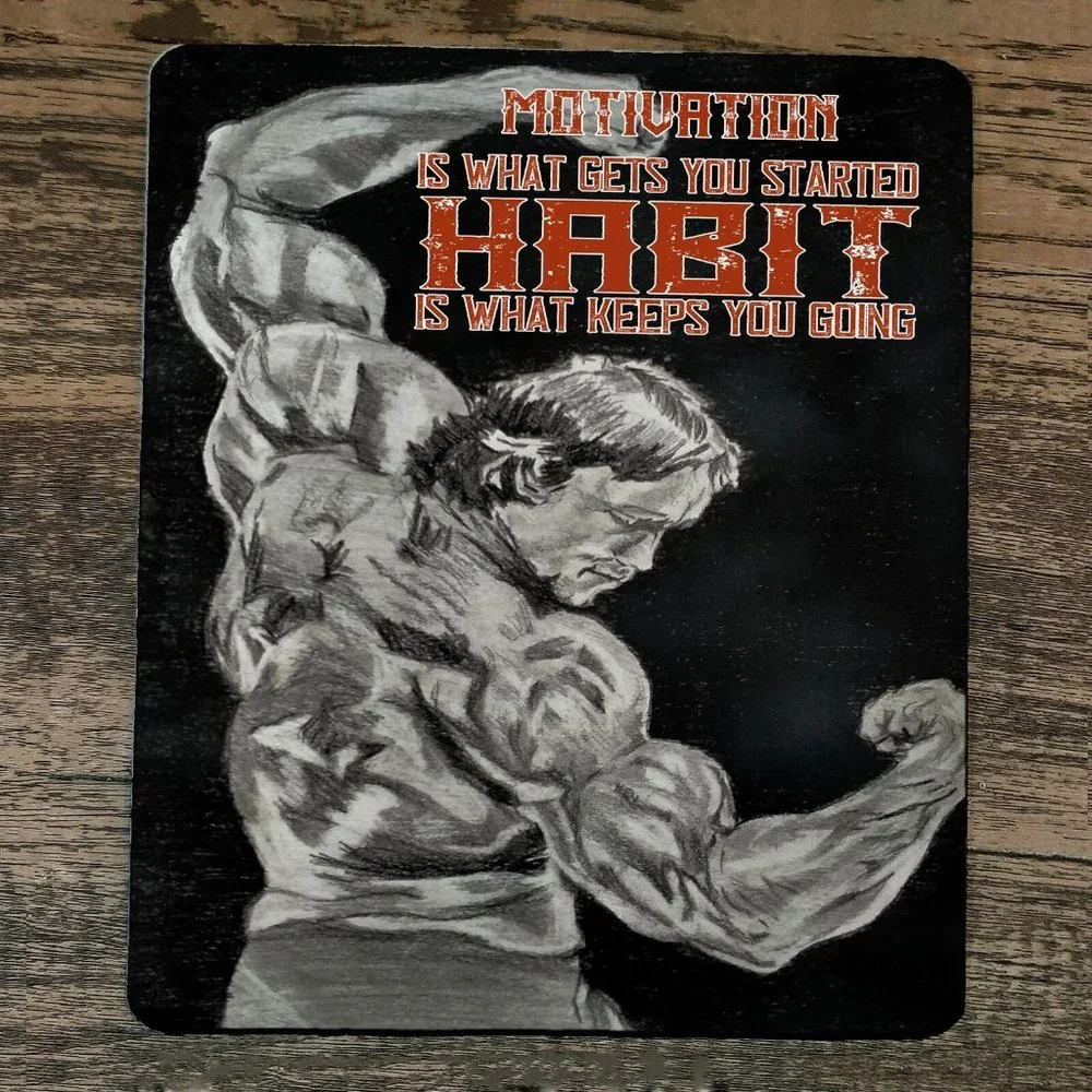 Mouse Pad Motivation is‎ What Gets You Started Habit is Keeps You Going Arnold